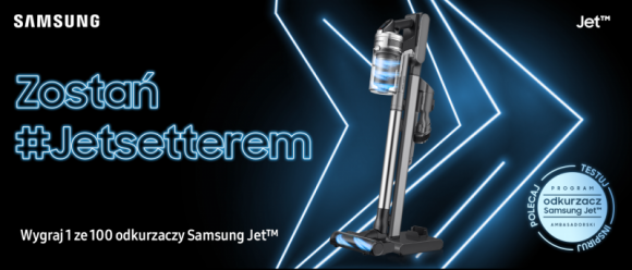 Zostań #JETsetterem i wygraj nowy odkurzacz pionowy Samsung Jet™ Dom, LIFESTYLE - Nowy pionowy odkurzacz Samsung Jet™ to idealne urządzenie m.in. dla rodziców, właścicieli zwierząt i samochodów. Już teraz każdy ma szansę, aby osobiście sprawdzić moc i skuteczność urządzenia.