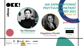 Przytulne wnętrze w zgodzie z trendami – to temat kolejnego webinaru OKK! design